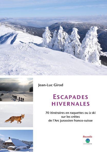 Escapades hivernales un livre de Jean-Luc GIROD