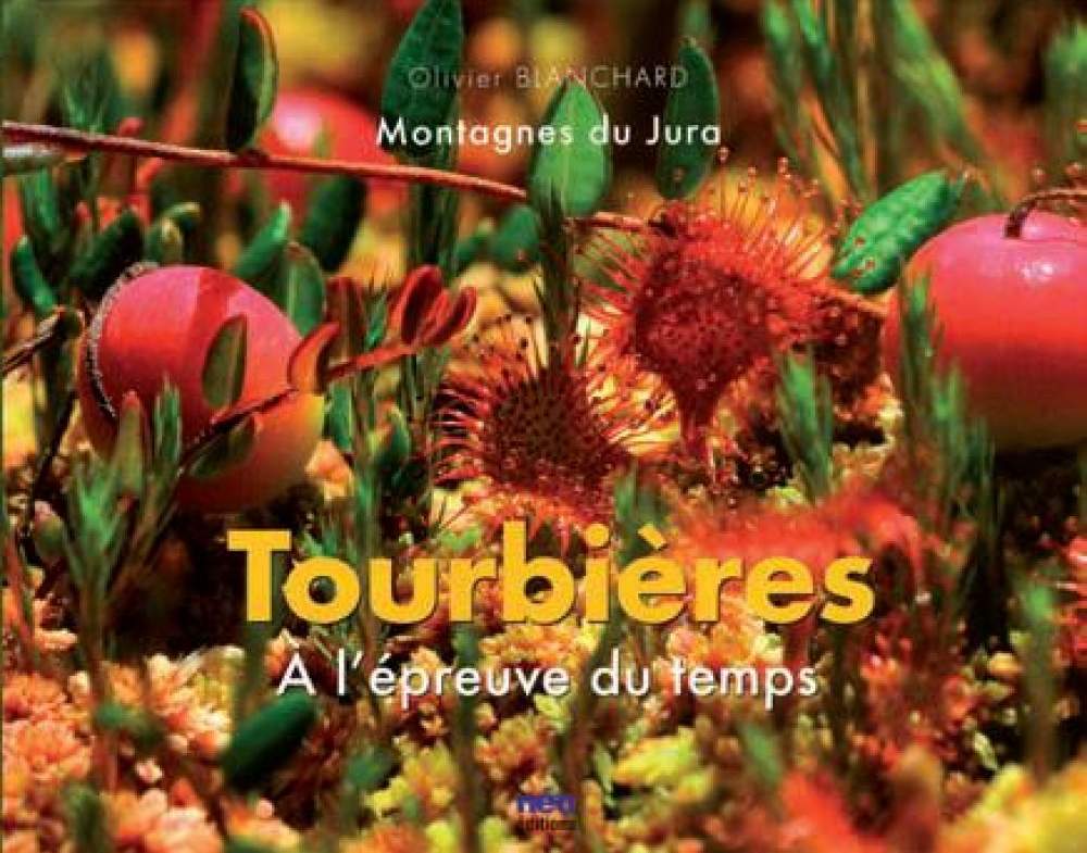 Tourbières à l'épreuve du temps un livre de Olivier BLANCHARD